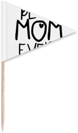 Best Mom Ever Words Mother's Day Toothpick Triangle Cupcake Toppers Flag by DIYthinker