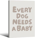 Wrapped Framed Fun Kids Quotes Canvas Posters Every Dog Needs A Baby Wall Art Modern Trendy Minimalist Toddler Prints Playing Print For Nursery Room Wall Decor 20x30 inch by Medpol