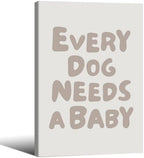 Wrapped Framed Fun Kids Quotes Canvas Posters Every Dog Needs A Baby Wall Art Modern Trendy Minimalist Toddler Prints Playing Print For Nursery Room Wall Decor 20x30 inch by Medpol