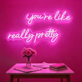 You're Like Really Pretty Neon Signs for Wall Decor, 56.34" Pink Light by MRPUMPKIN