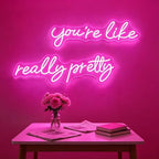 You're Like Really Pretty Neon Signs for Wall Decor, 56.34" Pink Light by MRPUMPKIN