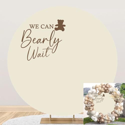6x6ft Polyester Pure Beige Round Backdrop Cover We Can Bearly Wait Cute Bear Baby Shower Circle Background Arch Stand Cover for Gender Reveal Pregnancy Announcement Party Decorations by TTQYFNM