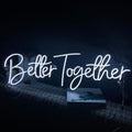 Better Together LED Neon Sign, Custom Neon Light Wedding Decor Engagement Party Proposal Light Gift-30 inch by ANROOMZI