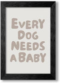 Black Framed Fun Kids Quotes Canvas Posters Every Dog Needs A Baby Wall Art Modern Trendy Minimalist Toddler Prints Playing Print For Nursery Room Wall Decor 20x30 inch by Medpol