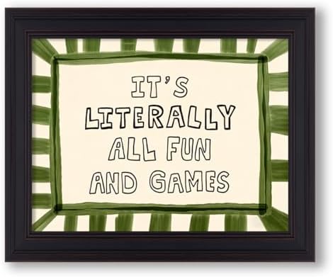 Black Framed 08x10 inch It's Literally All Fun And Games Funny Quotes Wall Art Preppy Minimalist Poster Canvas Prints For Kids Living Room Nursery Bedroom Wall Decor by Medpol