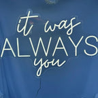 Super Large It was always you neon sign, neon name sign, wedding backdrop, wedding decor, above bed neon sign, neon wedding sign, custom neon sign Size:25inches - Image 6