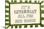 Wrapped Framed 16x20 inch It's Literally All Fun And Games Funny Quotes Wall Art Preppy Minimalist Poster Canvas Prints For Kids Living Room Nursery Bedroom Wall Decor by Medpol