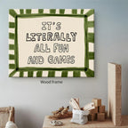Wrapped Framed 16x24 inch It's Literally All Fun And Games Funny Quotes Wall Art Preppy Minimalist Poster Canvas Prints For Kids Living Room Nursery Bedroom Wall Decor - Image 4
